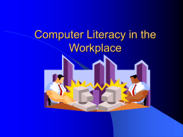 Computer Literacy in the Workplace PowerPoint