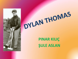 Dylan Thomas - Mrs. Campbell`s English 10 Class