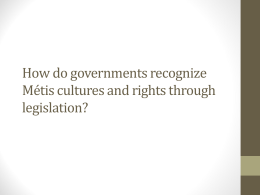 How do governments recognize Métis cultures and rights through