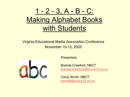 1 - 2 - 3, A - B - C: Making Alphabet Books with Students