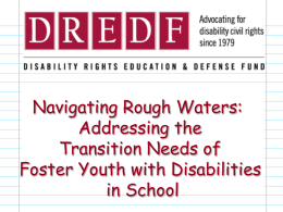 Addressing the Transition Needs of Foster Youth with Disabilities in