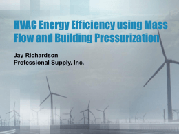 HVAC Energy Efficiency using Mass Flow and Building Pressurization
