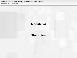 Introduction to Psychology, 7th Edition, Rod Plotnik Module 24
