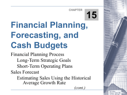 Financial Planning, Forecasting, and Cash Budgets 15 CHAPTER