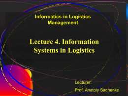 1 Lecture 4. Information Systems in Logistics