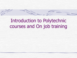 Introduction to Polytechnic courses and On job training File