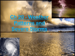 Ch 20 - Weather Patterns and Severe Storms