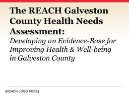 The REACH Galveston County Health Needs Assessment
