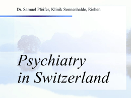 Psychiatry in Switzerland - Psychiatrie Psychotherapie und Seelsorge