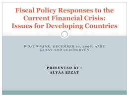 Fiscal Policy Responses to the Current Financial Crisis: Issues for