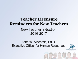 New Teacher Induction Licensure Presentation August 9, 2016