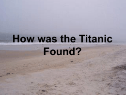 How was the Titanic Found?