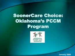SoonerCare Choice: Oklahoma`s PCCM Program