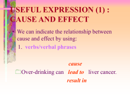 USEFUL ESPRESSION (1) : CAUSE AND EFFECT