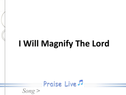 I Will Magnify The Lord