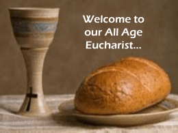 Welcome to our All Age Eucharist…