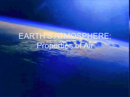 EARTH`S ATMOSPHERE: Properties of Air