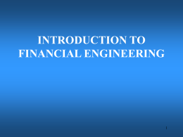 INTRODUCTION TO FINANCIAL ENGINEERING