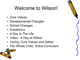 THE CORE VALUES OF WILSON MIDDLE SCHOOL Have respect for