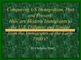 How are Modern Immigrants to the U.S. Different and Similar from