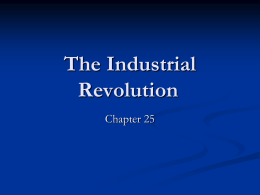 The Industrial Revolution - St. John the Baptist Diocesan High School
