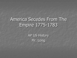America Secedes From The Empire 1775-1783