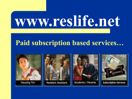 www.reslife.net Paid subscription based services… Paid