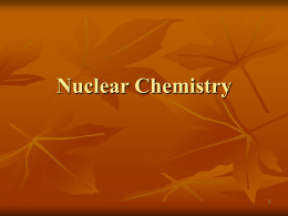 Nuclear Chemistry (PPT format)