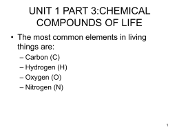 UNIT 1 PART 3 CHEMICAL COMPOUNDS OF LIFE