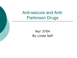 Anti- seizure and Anti-Parkinson Drugs