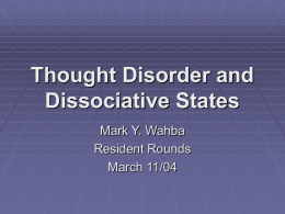 Thought Disorder and Dissociative States