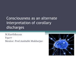 Consciousness as an alternate interpretation of corollary discharge
