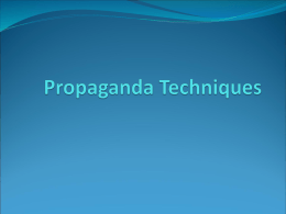 Propaganda Techniques are used to influence