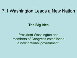 7.1 Washington Leads a New Nation