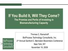 If You Build It, Will They Come? - BioProcess Technology Consultants