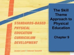 Chapter 10: The Skill Theme Approach to Physical Education