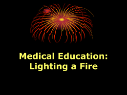 Medical Education: Lighting a Fire