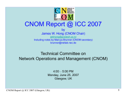 Here(CNOM Meeting @ ICC 2007)