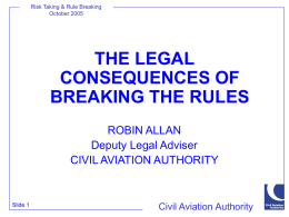 THE LEGAL CONSEQUENCES OF BREAKING THE RULES