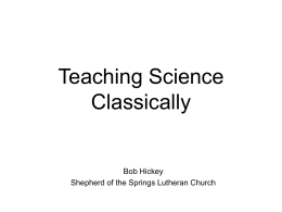 Teaching Science Classically - Consortium for Classical Lutheran