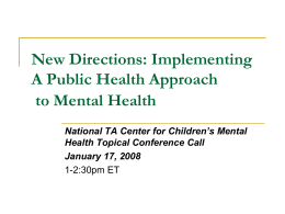 New Directions: Implementing A Public Health Approach to Mental