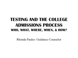 testing and the college admissions process who, what, where, when