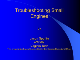 Troubleshooting Small Engines by Jason Spurlin 4/10/02