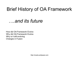 Brief History of OA Framework How it Evolved Why it