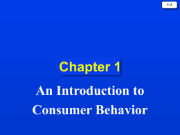Chapter 1: An Introduction to Consumer Behavior