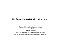 Hot Topics in Market Microstructure…