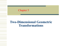 Two-Dimensional Geometric Transformations Basic Transformations