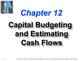 Chapter 12 -- Capital Budgeting and Estimating Cash Flows