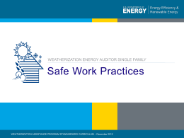 Safe Work Practices - Weatherization Assistance Program Technical