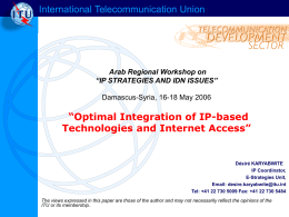 Optimal Integration of IP-based Technologies and Internet Access in